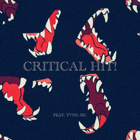 Critical Hit! (feat. Yvng MC)