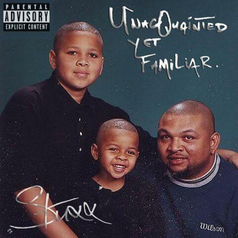 Unacquainted Yet Familiar