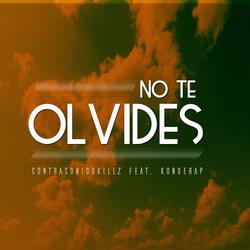 No Te Olvides (feat. KondeRap)