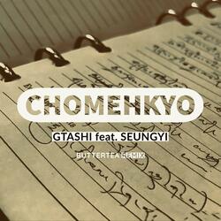 Chomehkyo (feat. Gtashi & Seungyi)