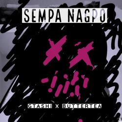 Sempa Nagpo (feat. Gtashi)