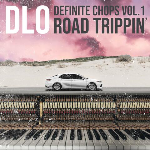 Definite Chops Vol. 1 Road Trippin'