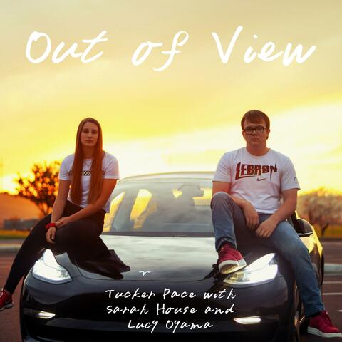 Out of View (feat. Sarah House & Lucy Oyama)