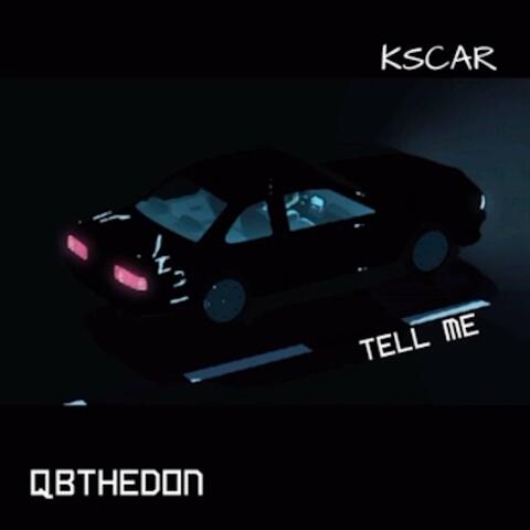 Tell Me (feat. Kscar)
