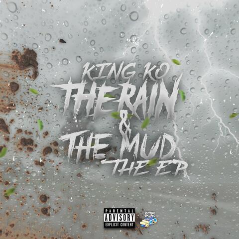 The Rain & the Mud