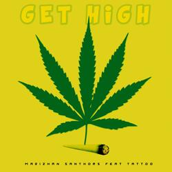 Get High (feat. Tattoo)