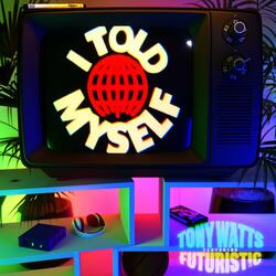 I Told Myself (feat. Futuristic)