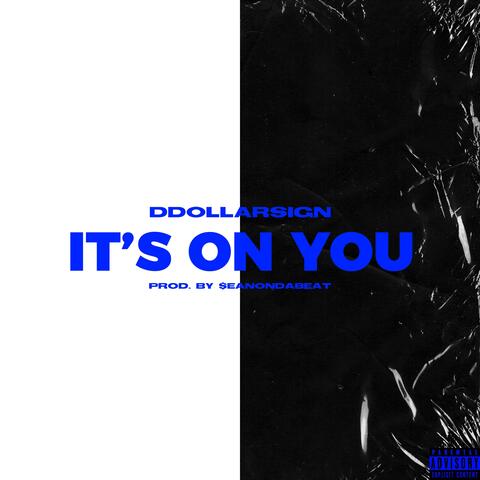 It's on You