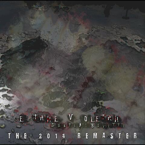 E Tahe V Oletah (The 2014 Remaster)
