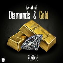 Diamonds & Gold