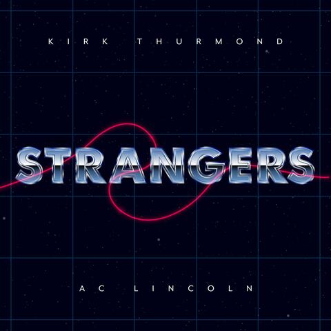Strangers (feat. Ac Lincoln)