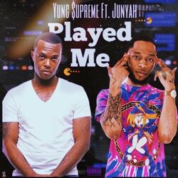 Played Me (feat. Junyah Dope Af)