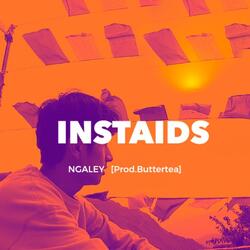 Instaids (feat. Ngale)