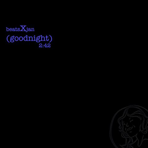 Beats by Jan (Goodnight)