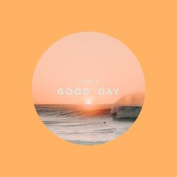 Good Day
