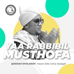 Qosidah Yaa Rabbibil Musthofa