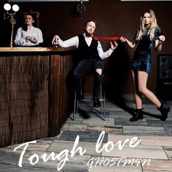 Tough Love