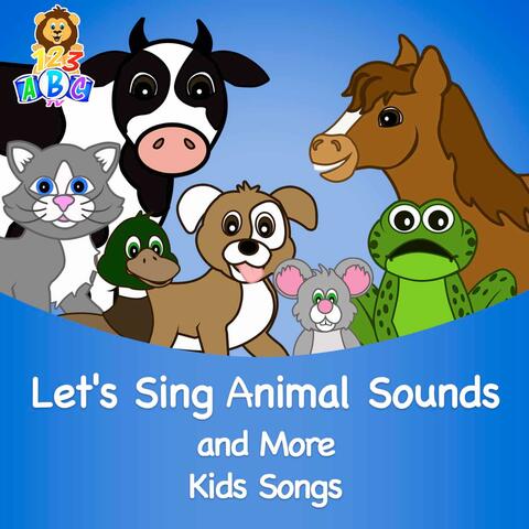 Let's Sing Animal Sounds and More Kids Songs