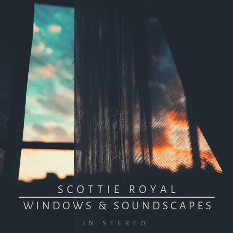 Windows & Soundscapes