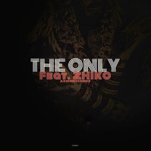 The Only (feat. Zhiko)