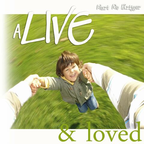aLIVE & loved