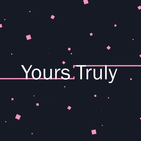 Yours Truly