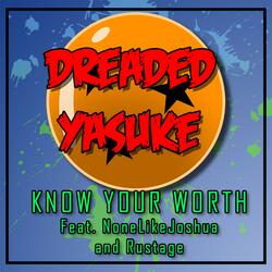 Know Your Worth (feat. NoneLikeJoshua & Rustage)