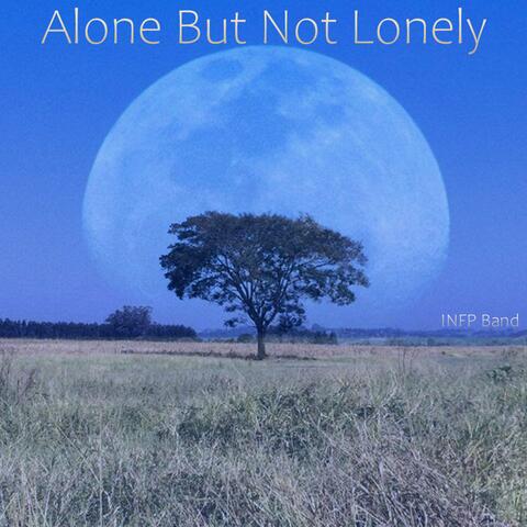 Alone but Not Lonely