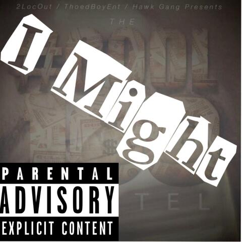 I Might (feat. Tae Gill & Cool100 Mitch)