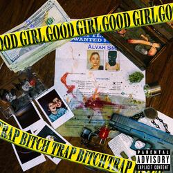 Good Girl (Trap Bitch)