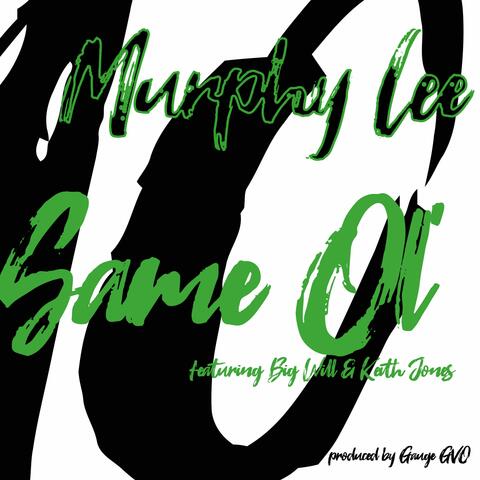 Same Ol (feat. Big Will & Keith Jones)