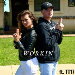 Workin'