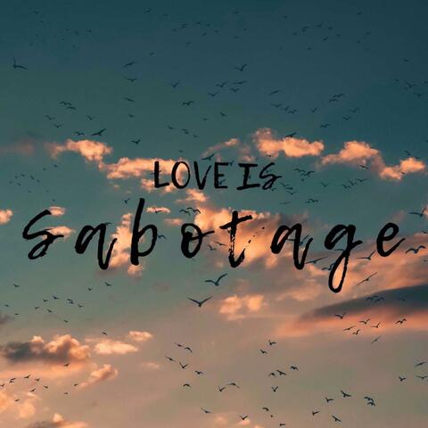 Love Is Sabotage (feat. Tommy Snow)