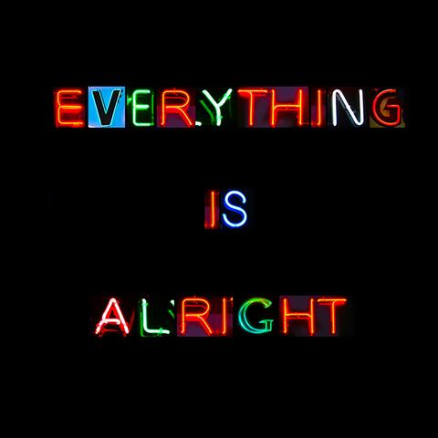 Everything Is Alright
