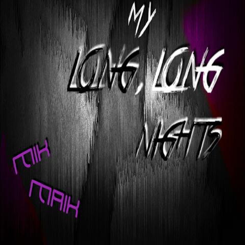 My Long, Long Nights
