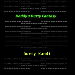 Daddy's Durty Fantasy