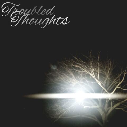 Troubled Thoughts