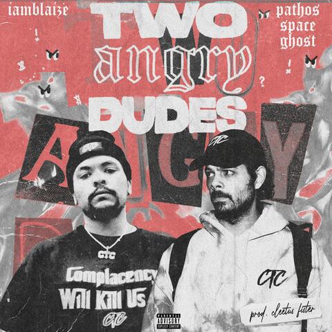 Two Angry Dudes (feat. Iamblaize)
