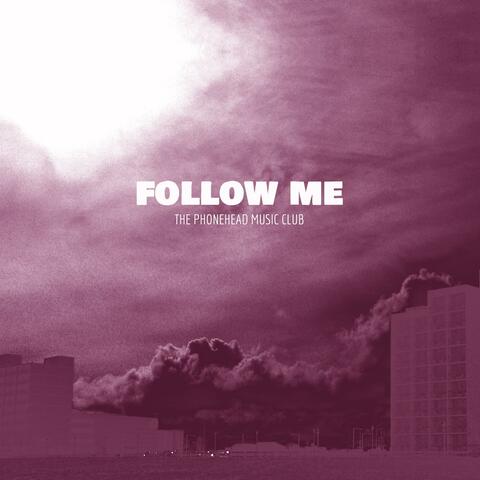 Follow Me