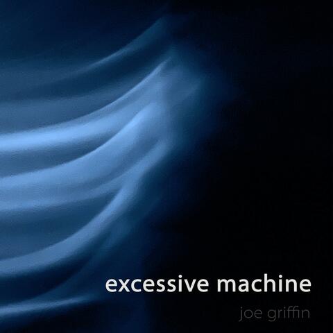 Excessive Machine