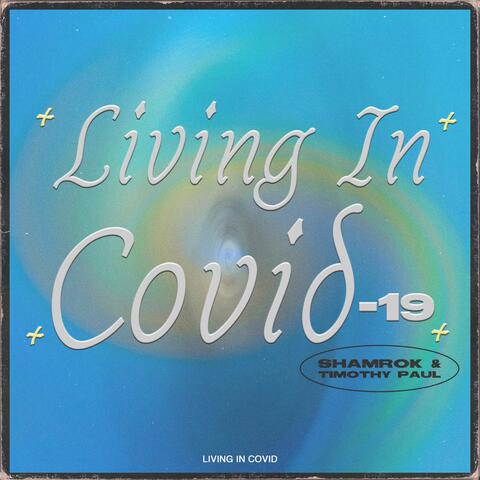 Living in Covid19 (feat. Arch Bishop Timothy Paul)