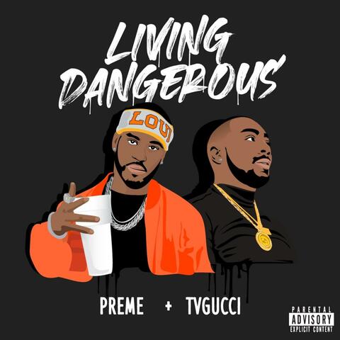 Living Dangerous (feat. Preme)