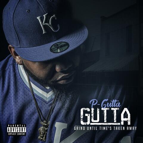 Grind Until Time's Taken Away (G.U.T.T.A)