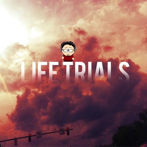 Life Trials