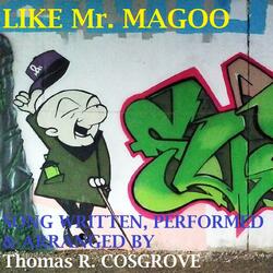 Like Mr. Magoo