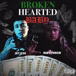 Broken Hearted Baby (feat. Baby Yungin')