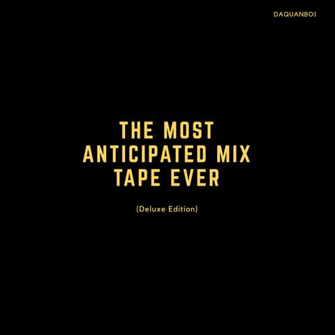 The Most Anticipated Mixtape Ever, Pt. 2 (Deluxe Edition)