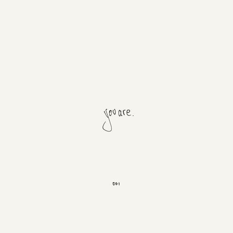 You Are