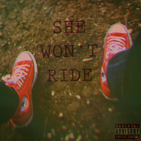 She Won't Ride
