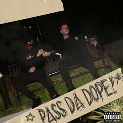 Pass Da Dope (feat. Milos Graveyard)